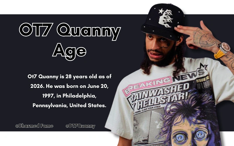 OT7 Quanny Age